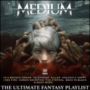 The Medium The Ultimate Fantasy Playlist