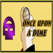 Once Upon a Dime