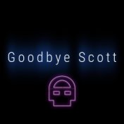 Goodbye Scott