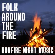 Folk Around The Fire Bonfire Night Music