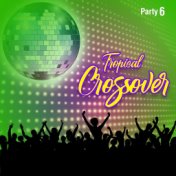 Tropical Crossover Party, Vol. 6