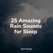 25 Amazing Rain Sounds for Sleep