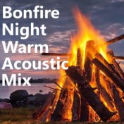 Bonfire Night Warm Acoustic Mix