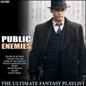 Public Enemies The Ultimate Fantasy Playlist