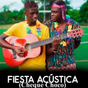 Fiesta Acústica (Cheque Choco)