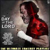 The Day Of The Lord The Ultimate Fantasy Playlist