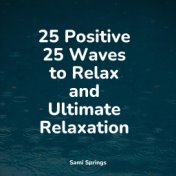 25 Positive 25 Waves to Relax and Ultimate Relaxation