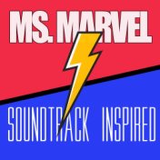 Ms. Marvel (Soundtrack Inspired)