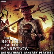 The Return Of The Scarecrow The Ultimate Fantasy Playlist