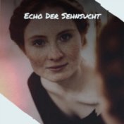 Echo Der Sehnsucht