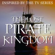 Inspired By The TV Series "The Lost Pirate Kingdom"