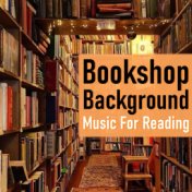 Bookshop Background Music For Reading