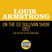 Louis Armstrong On The Ed Sullivan Show 1957 (Live On The Ed Sullivan Show, 1957)