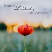 5 Lieder, Op. 49: No. 4, Wiegenlied. Zart bewegt "Brahms' Lullaby" (Arr. for Two Cellos)