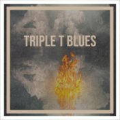 Triple T Blues
