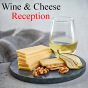 Wine & Cheese Reception