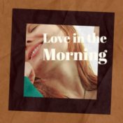 Love in the Morning