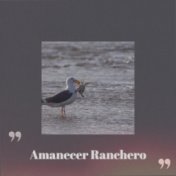 Amanecer Ranchero