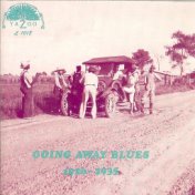 Going Away Blues (1926-1935)