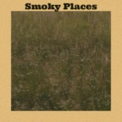 Smoky Places