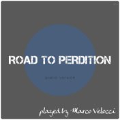 Road to Perdition (Music Inspired by the Film) (Piano Version)