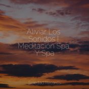 Aliviar Los Sonidos | Meditación Spa Y Spa