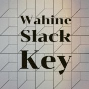 Wahine Slack Key