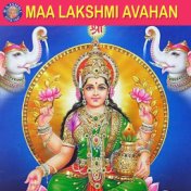 Maa Lakshmi Avahan