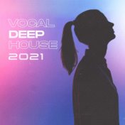 Vocal Deep House 2021
