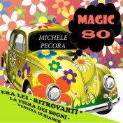 Magic 80: Michele Pecora