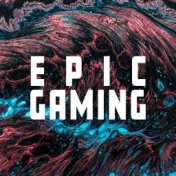 Epic Gaming