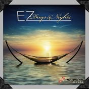 EZ Days & Nights
