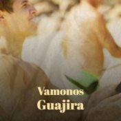 Vamonos Guajira