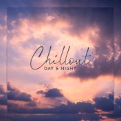 Chillout Day & Night – Electronic Deep Chill Vibes, Real Relaxation, Rest