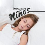 Música para Niños: Canciones de Cuna para Dormir