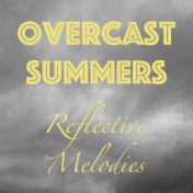 Overcast Summers Reflective Melodies