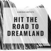 Hit the Road to Dreamland