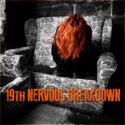 19th Nervous Breakdown