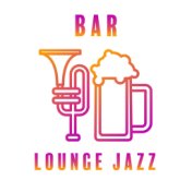 Bar Lounge Jazz – Only Positive Jazz Melodies