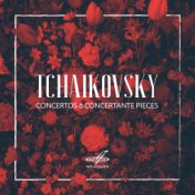 Чайковский: Концерты и концертные пьесы