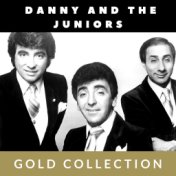 Danny and the Juniors - Gold Collection