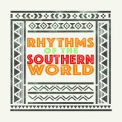 Rhythms of the Southern World