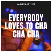 Everybody Loves to Cha Cha Cha