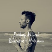 Soothing Natural Relaxation & Meditation