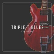 Triple T Blues