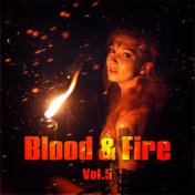 Blood and Fire Vol. 5