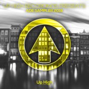Up High Presents ADE Sampler 2018