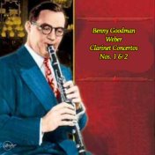 Benny Goodman- Weber Clarinet Concertos Nos.1 & 2