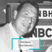 Phil Harris - Gold Selection