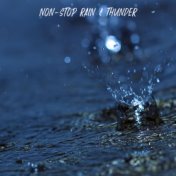 Non-Stop Rain & Thunder